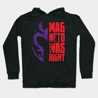 Magneto Was Right Hoodie